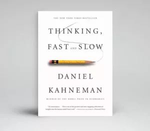 Thinking Fast and Slow - les deux systèmes de la pensée de daniel kahneman