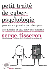 Couverture de l'ouvrage Le petit traité de cyber psychologie de Serge Tisseron