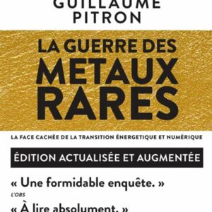 Couverture du livre La guerre des métaux rares, de Guillaume Pitron