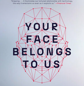 Couverture Your Face Belongs to Us de Kashmir Hill