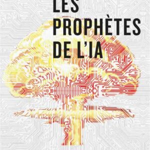 Couverture les prophètes de l'IA Thibault Prévost