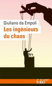 Couverture les ingénieurs du chaos Comment les leaders populistes ont pris le pouvoir
