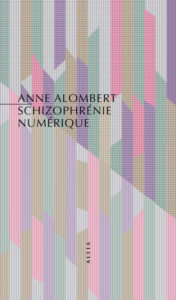 Schizophrénie Numérique de Anne Alombert