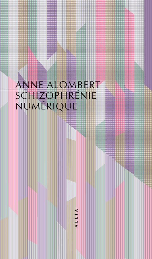 Schizophrénie Numérique de Anne Alombert