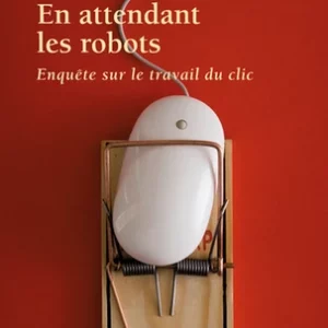 En attendant les robots d'Antonio A. Casilli