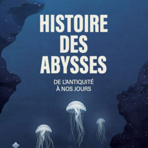 Couverture livre Histoire des abysses de Catherine Vadon