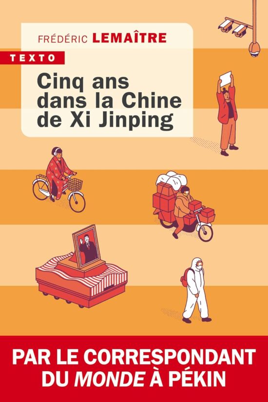 cinq ans dans la Chine de Xi Jinping Lemaitre Tallandier Texto