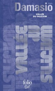Vallée du silicium d'Alain Damasio couverture