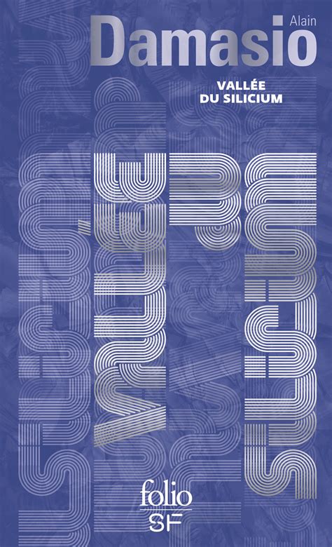 Vallée du silicium d'Alain Damasio couverture