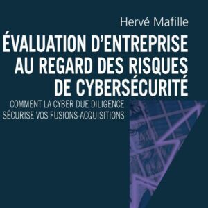 Cyber Due Diligence sécuriser fusions-acquisition