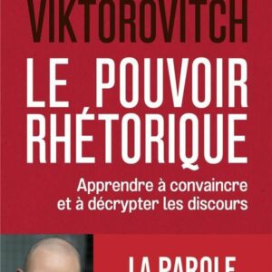 Avis et résumé du livre Le pouvoir rhétorique Clément Viktorovitch