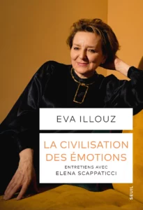 La civilisation des émotions d'Éva Illouz