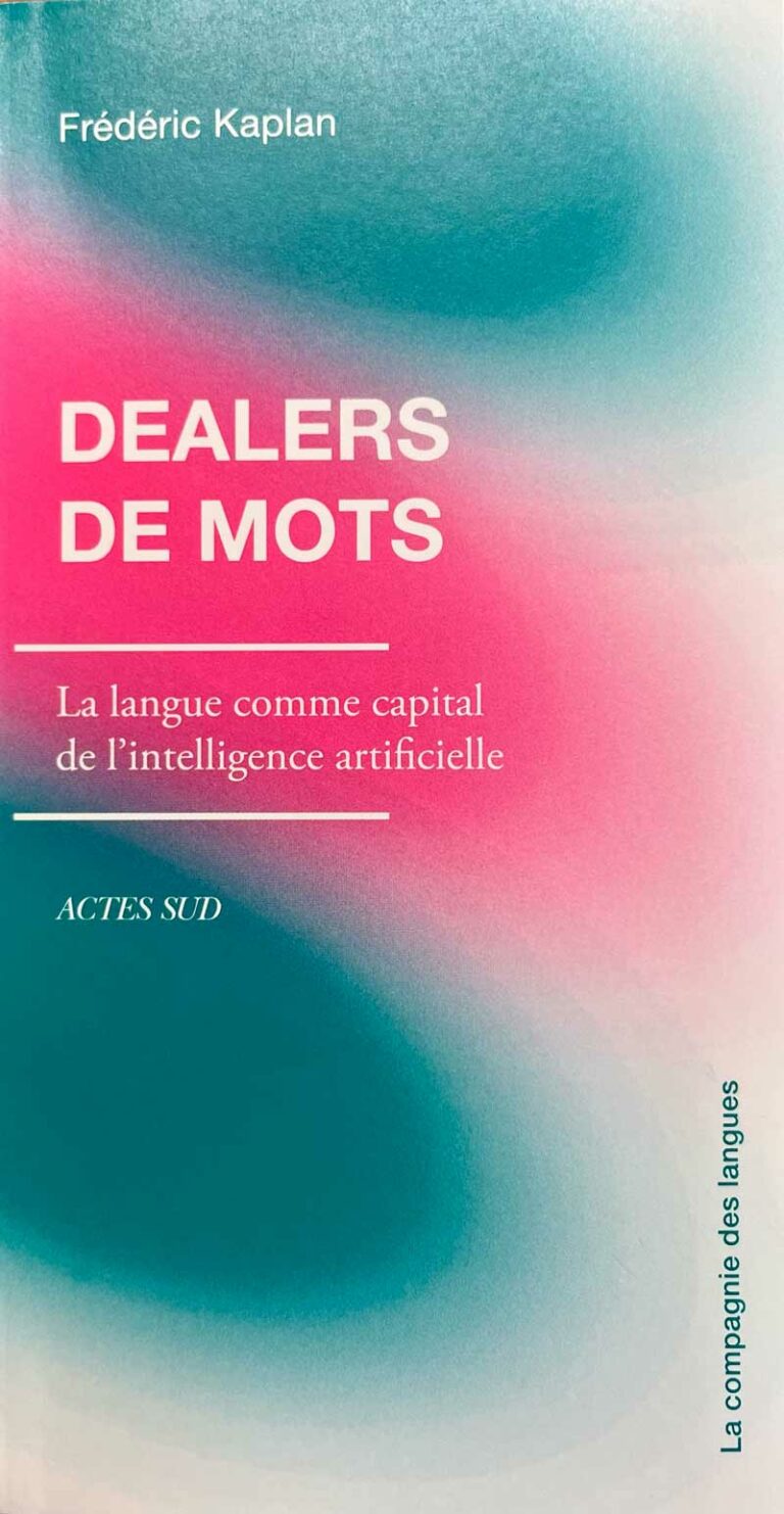 Couverture livre Frédéric Kaplan Dealers de mots Actes Sud